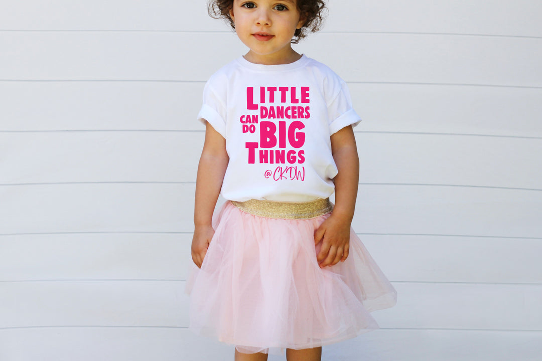 CK Little Dancers Can Do Big Things Youth T-Shirt