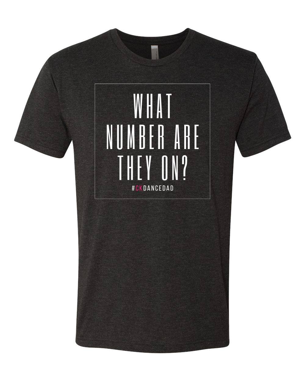CK "What Number Are They On?" Dance Dad T-Shirt (EXTRAS)